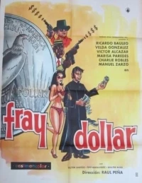 Постер фильма: Fray Dólar