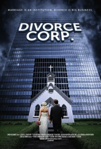 Постер фильма: Divorce Corp