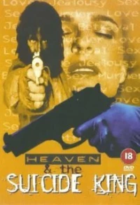 Постер фильма: Heaven & the Suicide King
