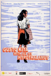 Постер фильма: Gusto kita with all my hypothalamus