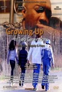 Постер фильма: Growing Up in Two Generations