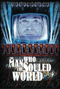 Постер фильма: The Man Who Souled the World