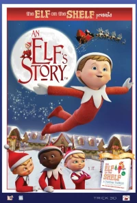 Постер фильма: An Elf's Story: The Elf on the Shelf