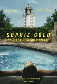 Постер фильма: Sophie Gold, the Diary of a Gold Digger