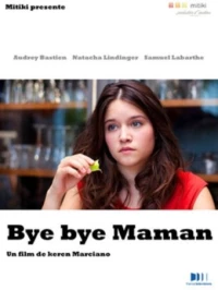Постер фильма: Bye Bye maman
