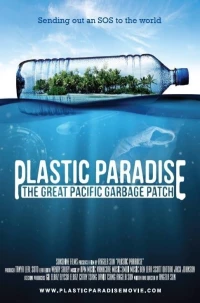 Постер фильма: Plastic Paradise: The Great Pacific Garbage Patch