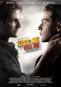 Постер фильма: Поцелуй меня, убей меня