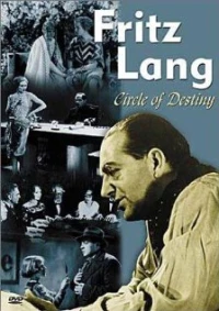 Постер фильма: Fritz Lang, le cercle du destin - Les films allemands