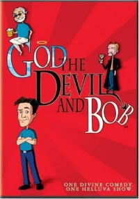 Постер фильма: God, the Devil and Bob