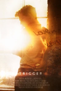 Постер фильма: Trigger