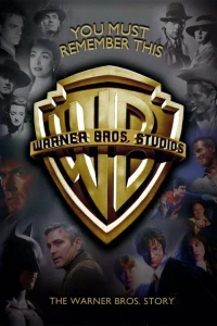 Постер фильма: Вы должны помнить об этом: История Warner Bros.