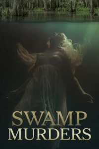 Постер фильма: Swamp Murders