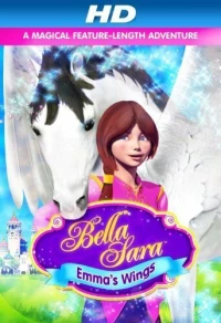 Постер фильма: Emma's Wings: A Bella Sara Tale