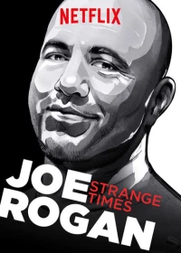 Постер фильма: Джо Роган: Странные времена