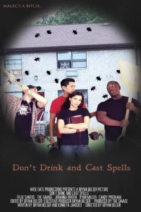 Постер фильма: Don't Drink and Cast Spells