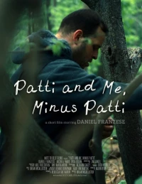 Постер фильма: Patti and Me, Minus Patti