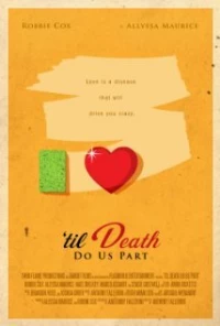 Постер фильма: Til Death Do Us Part