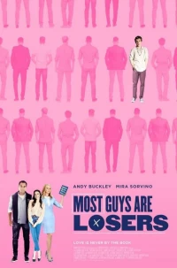 Постер фильма: Most Guys Are Losers