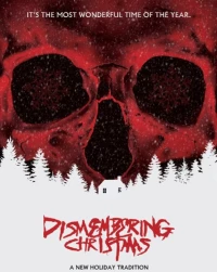 Постер фильма: Dismembering Christmas