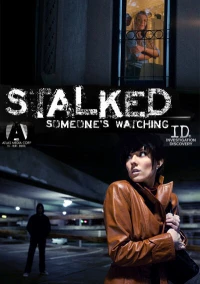 Постер фильма: Stalked: Someone's Watching