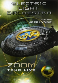 Постер фильма: Electric Light Orchestra: Zoom Tour Live