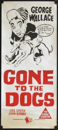 Постер фильма: Gone to the Dogs