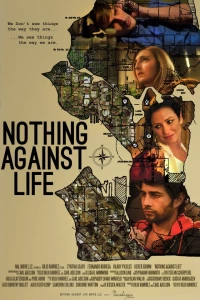 Постер фильма: Ничто против жизни