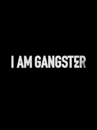 Постер фильма: I Am Gangster