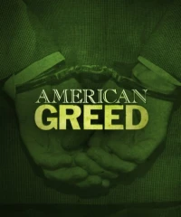 Постер фильма: Американская жадность