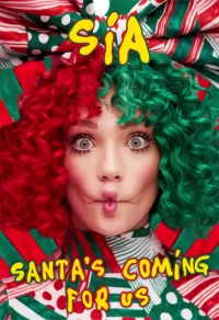 Постер фильма: Sia: Santa's Coming for Us