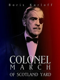 Постер фильма: Colonel March of Scotland Yard