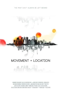 Постер фильма: Movement and Location