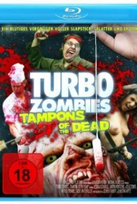 Постер фильма: Turbo Zombi - Tampons of the Dead