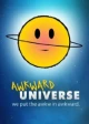 Awkward Universe