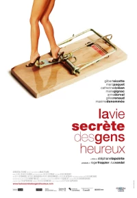 Постер фильма: La vie secrète des gens heureux