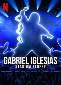 Постер фильма: Габриэль Иглесиас: Пышный на стадионе