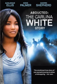 Постер фильма: Похищенная: История Карлины Уайт