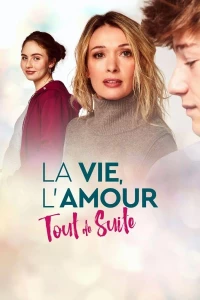 Постер фильма: La vie, l'amour, tout de suite