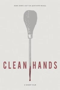 Постер фильма: Clean Hands