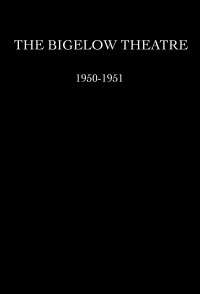 Постер фильма: The Bigelow Theatre