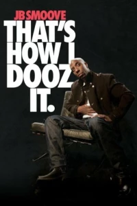 Постер фильма: JB Smoove: That's How I Dooz It