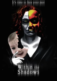 Постер фильма: Within the Shadows