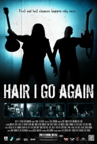 Постер фильма: Hair I Go Again