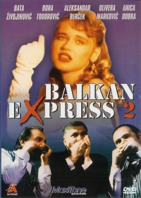 Постер фильма: Балканский экспресс 2