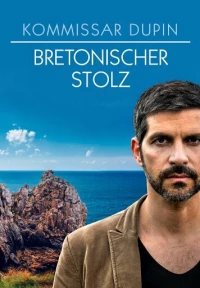 Постер фильма: Kommissar Dupin - Bretonischer Stolz