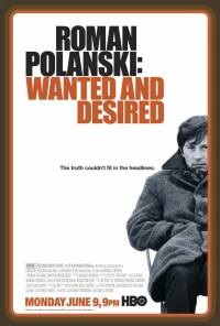 Постер фильма: Роман Полански: Разыскиваемый и желанный