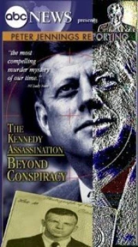 Постер фильма: Отчёт Питера Дженнингса: Убийство Кеннеди — По ту сторону заговора