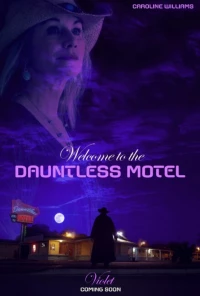 Постер фильма: Welcome to the Dauntless Motel
