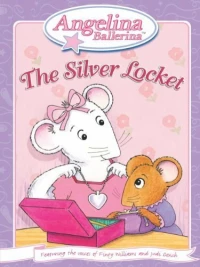 Постер фильма: Angelina Ballerina: The Silver Locket