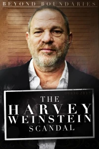 Постер фильма: Beyond Boundaries: The Harvey Weinstein Scandal
